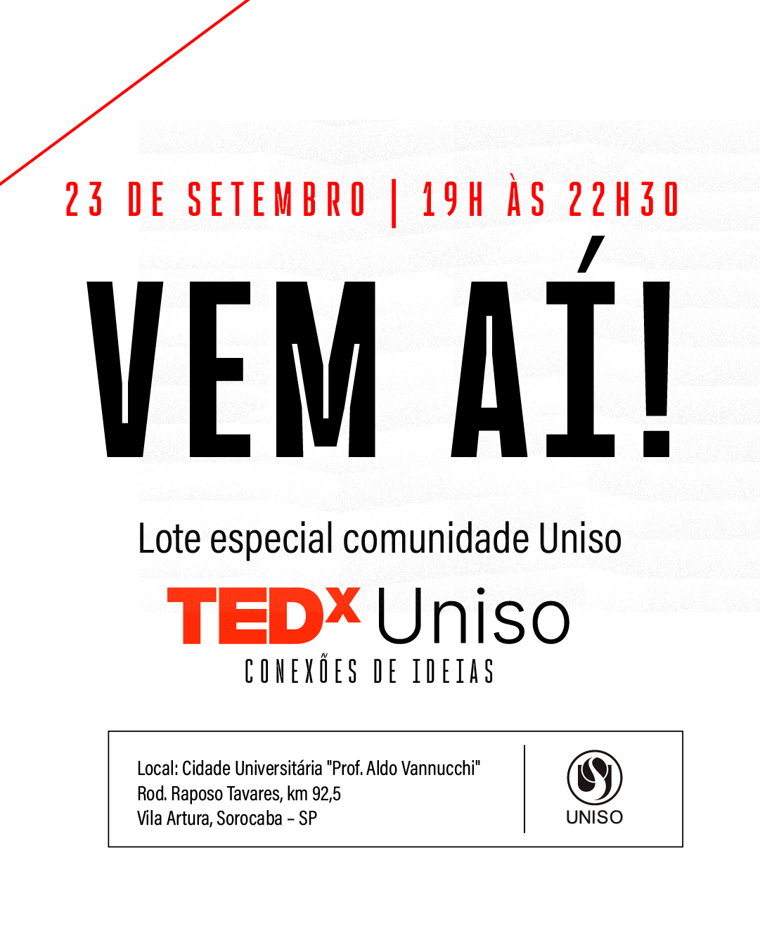 ✨ O TEDxUNISO está de volta!

Com o tema "Conexão de Ideias", o TEDxUNISO 2026 acontece no dia 23 de setembro, às 19h, reunindo palestrantes de diferentes áreas para compartilhar histórias, experiências e perspectivas capazes de gerar novas conexões, provocar reflexões e ampliar a forma como enxergamos o mundo.

‼ E a Comunidade Uniso tem uma vantagem exclusiva: acesso ao lote especial para a compra antecipada de ingressos, disponível de 1º a 13 de junho

📧 O link para a compra do ingresso foi enviado por e-mail para toda a Comunidade Uniso. Confira sua caixa de entrada e aproveite esta oportunidade para garantir sua vaga em mais uma noite de inspiração, aprendizado e troca de ideias.

A Uniso é nota 5 no MEC! Confira no link da bio o cadastro da Instituição no Sistema e-MEC.

#TEDxUNISO #TEDxUNISO2026 #LoteEspecial #ConexãoDeIdeias #Uniso