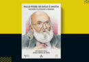 Lançamento do livro “Paulo Freire: do exílio à anistia – educação, politicidade e liberdade”